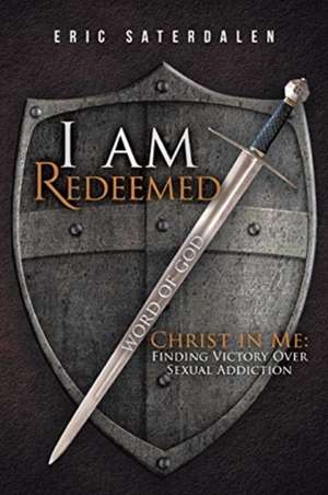 I Am Redeemed de Eric Saterdalen