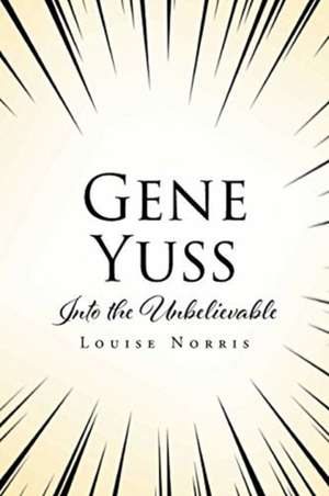 Gene Yuss de Louise Norris