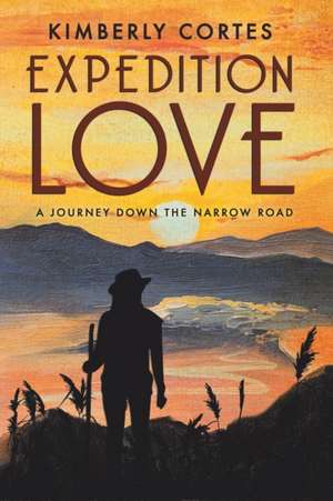 Expedition Love de Kimberly Cortes