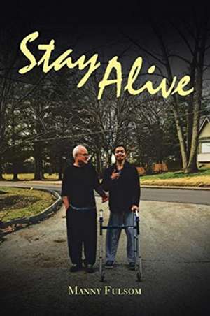 Stay Alive de Manny Fulsom