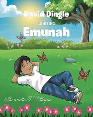 David Dingle Learned Emunah de Shonnelle T. Alleyne