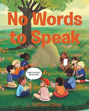 No Words to Speak de L. Kathleen Cline