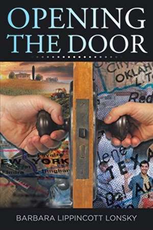 Opening the Door de Barbara Lippincott-Lonsky