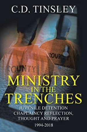 Ministry in the Trenches de C. D. Tinsley