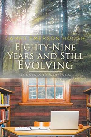 Eighty-Nine Years and Still Evolving de James Emerson Hough