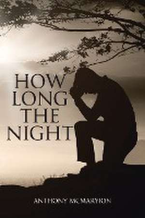 How Long the Night de Anthony McMaryion