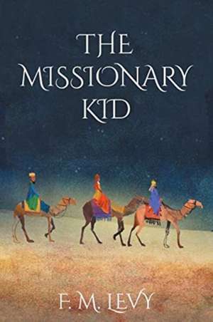 The Missionary Kid de F. M. Levy