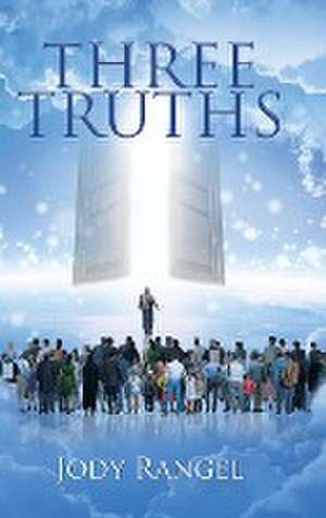 Three Truths de Jody Rangel