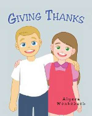 Giving Thanks de Alyssa Wenkebach