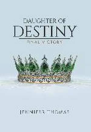 Daughter of Destiny de Jennifer Thomas