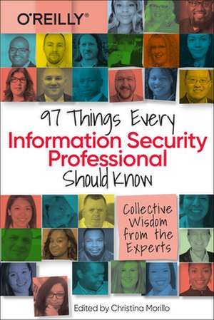 97 Things Every Information Security Professional Should Know de Christina Morillo