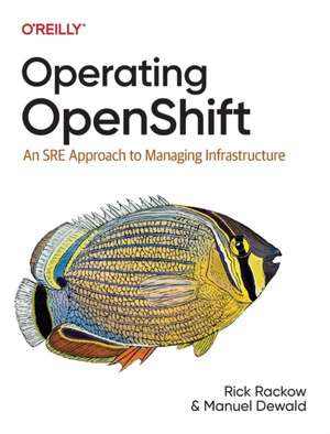 Operating OpenShift de Rick Rackow