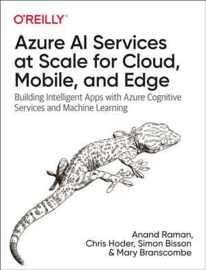 Azure AI Services at Scale for Cloud, Mobile, and Edge de Simon Bisson