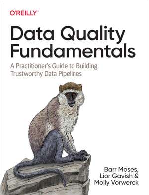 Data Quality Fundamentals de Barr Moses