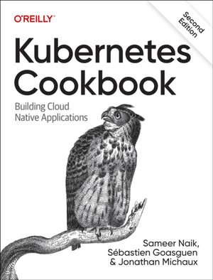 Kubernetes Cookbook 2e de Sameer Naik