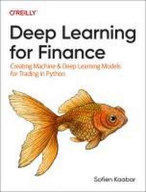 Deep Learning for Finance de Sofien Kaabar