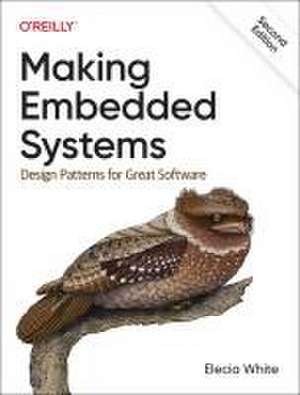 Making Embedded Systems 2e de Elecia White