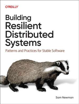 Building Resilient Distributed Systems de Sam Newman