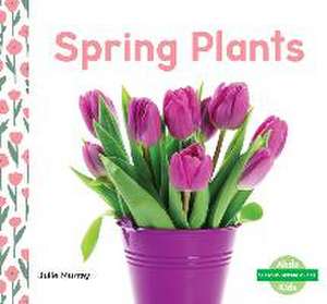 Spring Plants de Julie Murray