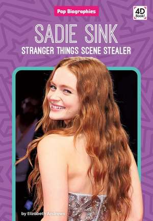 Sadie Sink: Stranger Things Scene Stealer de Elizabeth Andrews