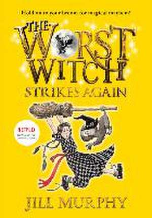 The Worst Witch Strikes Again: #2 de Jill Murphy