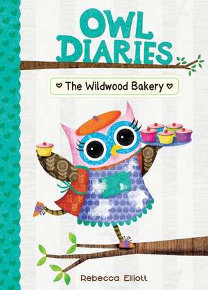 The Wildwood Bakery: #7 de Rebecca Elliott