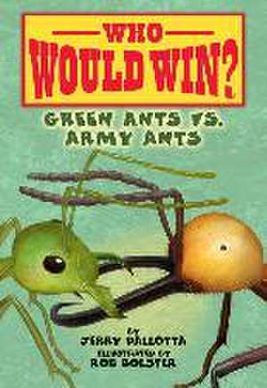 Green Ants vs. Army Ants de Jerry Pallotta