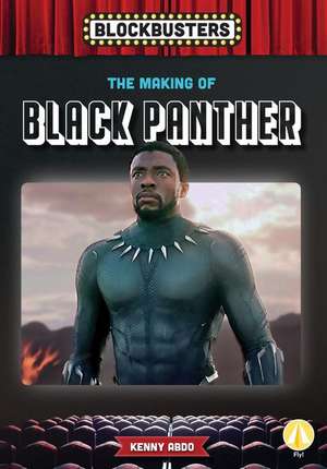 Making of Black Panther de Kenny Abdo