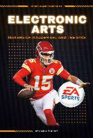 Electronic Arts: Makers of Madden NFL and the Sims de Carla Mooney