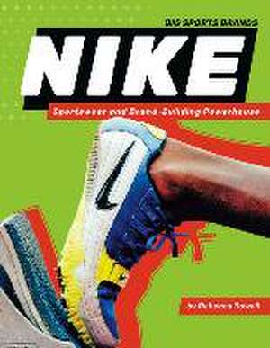 Nike: Sportswear and Brand-Building Powerhouse de Rebecca Rowell