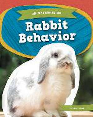 Rabbit Behavior de Priscilla An