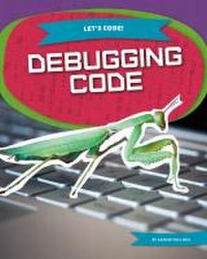 Debugging Code de Samantha S Bell