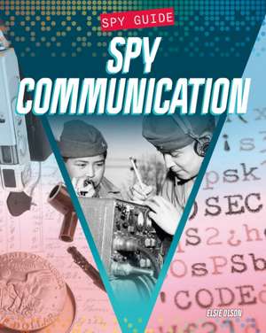 Spy Communication de Elsie Olson
