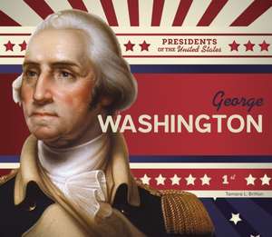 George Washington de Tamara L Britton