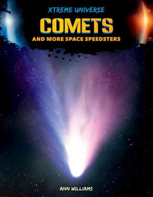 Comets and More Space Speedsters de Ann Williams