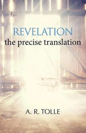 Revelation: the precise translation de A.R. Tolle