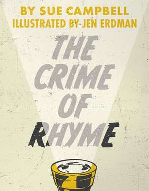 The Crime of Rhyme de Sue Campbell