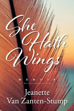 She Hath Wings de Jeanette Van Zanten-Stump