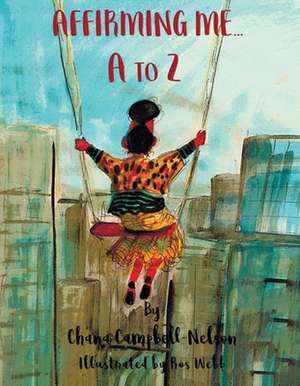 Affirming Me...A to Z de Chana Campbell-Nelson