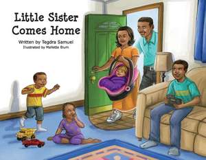 Little Sister Comes Home: Volume 1 de Tegdra Samuel