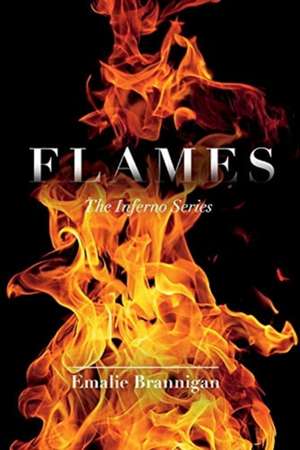 Flames: The Inferno Series Volume 2 de Emalie Brannigan