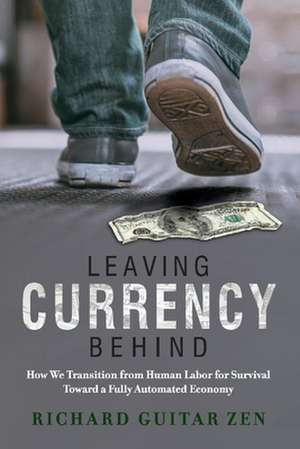 Leaving Currency Behind de Richard Guitar Zen