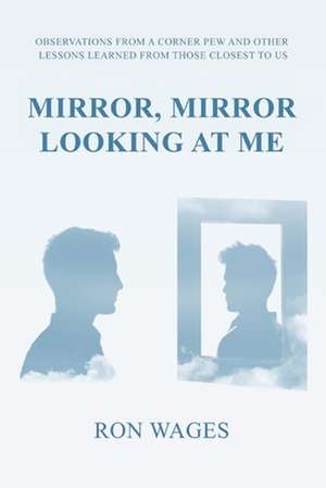 Mirror, Mirror Looking at Me: English de Ron Wages