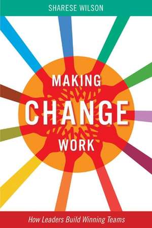 Making Change Work de Sharese Wilson