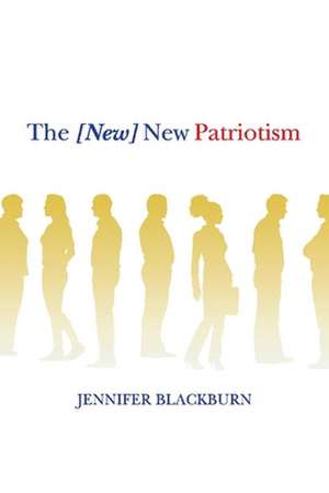 The [New] New Patriotism de Jennifer Blackburn