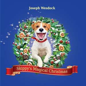 Skippy's Magical Christmas de Joseph Wesdock