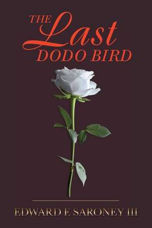 The Last Dodo Bird de Edward F. Saroney