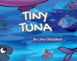 Tiny Tuna de Lina Olazabal