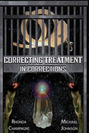 Correcting Treatment in Corrections de Michael Johnson