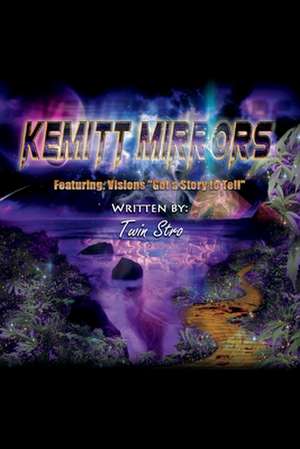 Kemitt Mirrors de Twin Stro